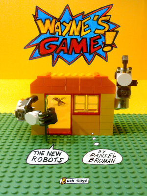 cover image of The New Robots: Wayne's Game--Book Three